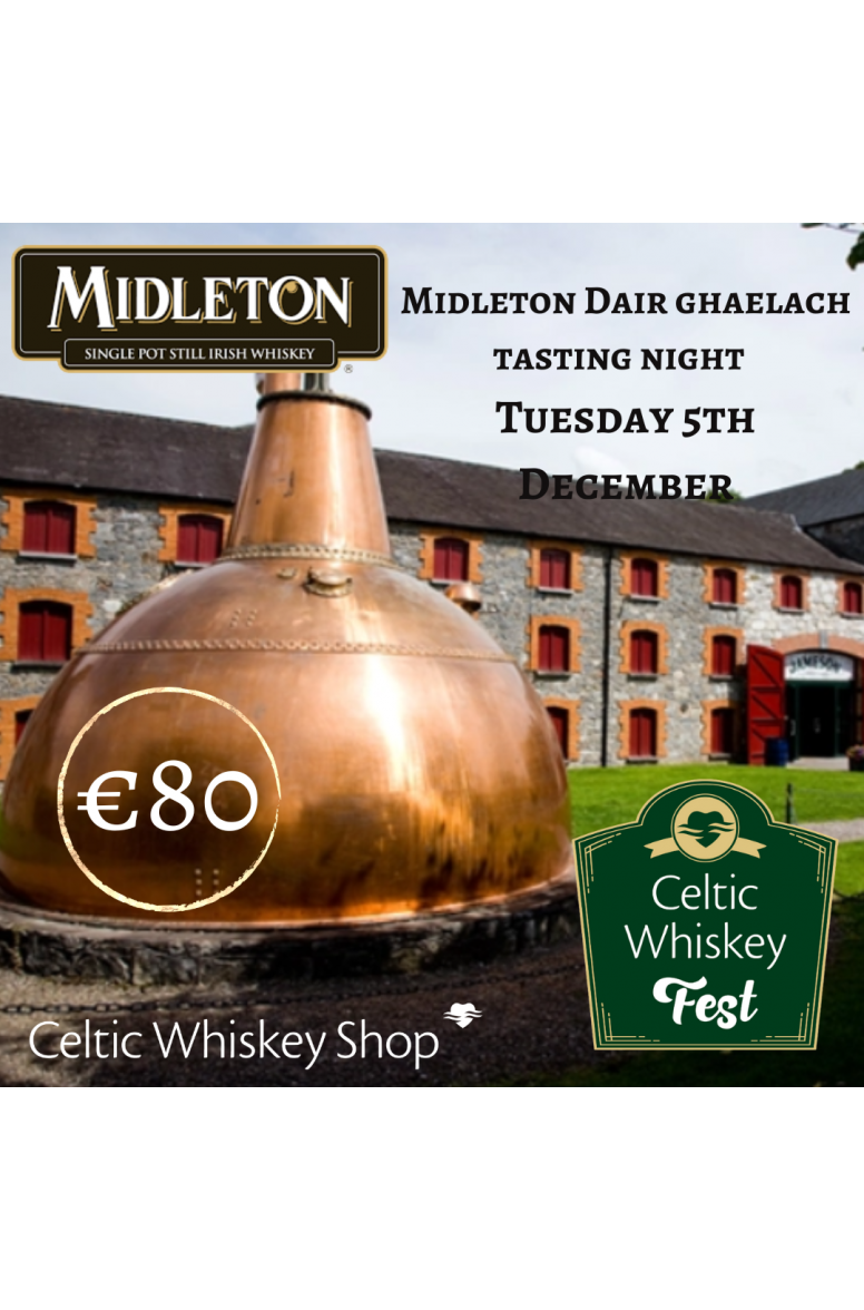 Celtic Whiskey Fest Midleton Dair Ghaelach Tasting 5th December